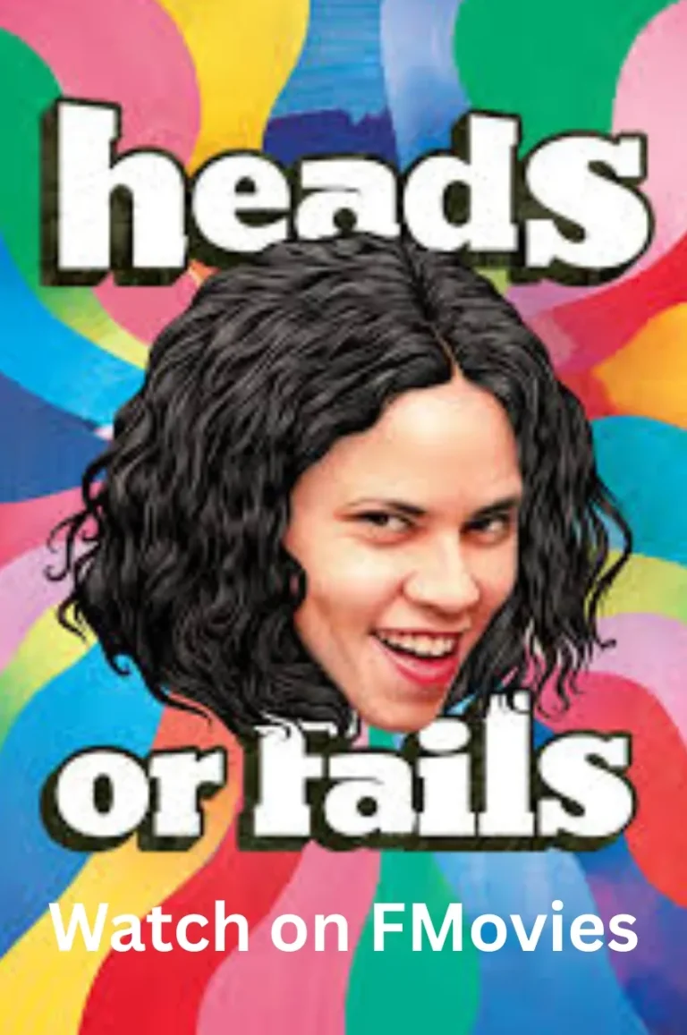 Heads or Fails Movie